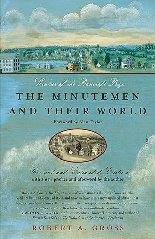 "The Minutemen and Their World"— Dr. Robert A. Gross (Interview Guest)