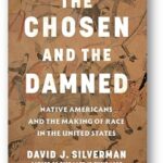 Book cover of Dr. David Silverman's book "The Chosen and the Damned", discussed in our podcast interview available at AARevolution.net