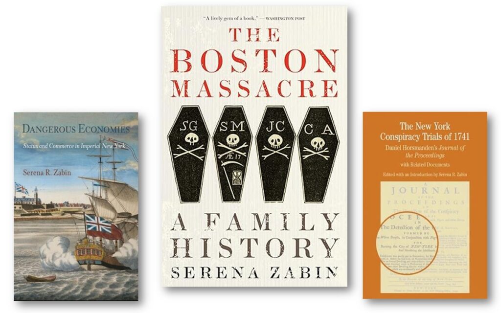 Books by Dr. Zabin. “The Boston Massacre: A Family History” is discussed in this interview, which can be accessed in AARevolution.net 
