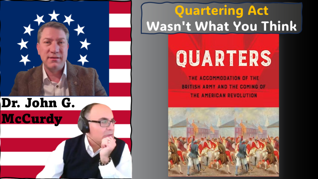 Image of Adel Aali (program host) and his guest, Dr. John G. McCurdy, superimposed on the Betsy Ross flag, along with the cover image of Dr. McCurdy's book "Quarters: The Accommodation of the British Army and the Coming of the American Revolution". Visit AARevolution.net for more images of the American Revolution and for interviews of scholars with Adel Aali.