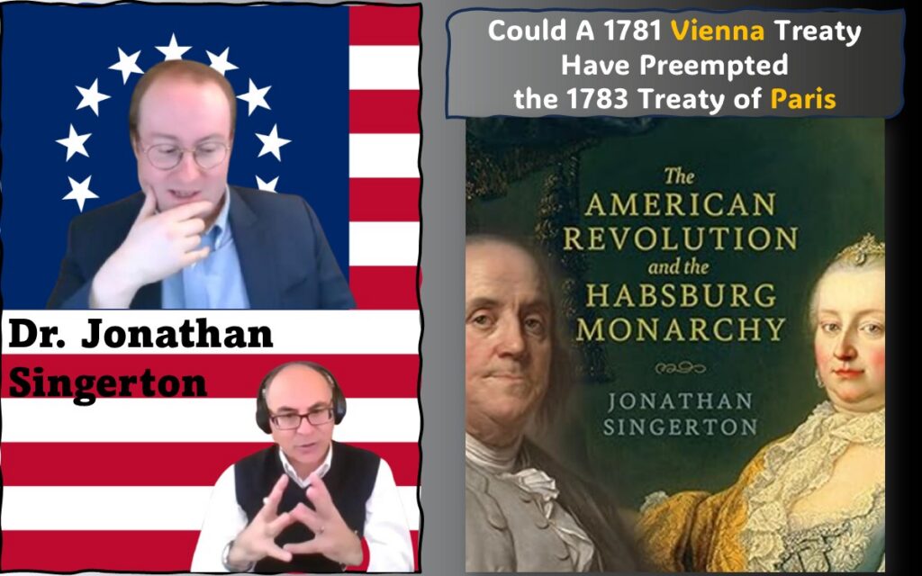 Image of Adel Aali (program host) and his guest, Dr. Jonathan Singerton, superimposed on the Betsy Ross flag, along cover image of "The American Revolution and the Habsburg Monarchy", a book by Dr. Singerton that we discuss in this interview. Visit AARevolution.net for more images of the American Revolution and for interviews of scholars with Adel Aali.