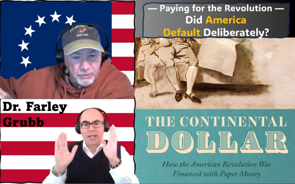 Image of Adel Aali (program host) and his guest, Dr. Farley Grubb, superimposed on the Betsy Ross flag, along cover image of “The Continental Dollar: How the American Revolution was Financed with Paper Money”. Visit AARevolution.net for more images of the American Revolution and for interviews of scholars with Adel Aali.