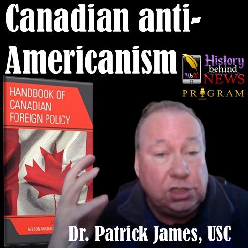 Image of podcast interview with Dr. Patrick James about the history of U.S.-Canada relations. 