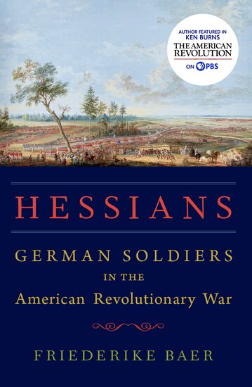 Cover images of book by Dr. Baer, titled "Hessians: German Soldiers in the American Revolutionary War", which we discuss in this interview. Visit AARevolution.net for more images of the American Revolution and for interviews of scholars with Adel Aali. 